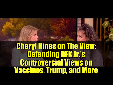 Cheryl Hines on The View: Defending RFK Jr.'s Controversial Views on Vaccines, Trump, and More
