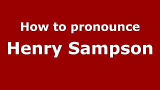 How to pronounce Henry Sampson
