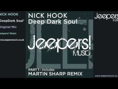NICK HOOK - 'Deep Dark Soul' (Original Mix) - Jeepers! Music