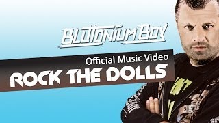 Blutonium Boy - Rock The Dolls (Official Music Video Clip)