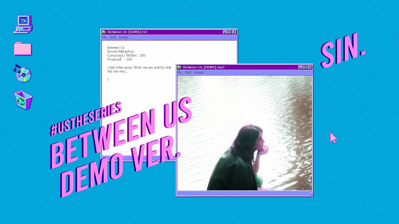 Between Us (DEMO VER.) - SIN | OST. US รักของเรา