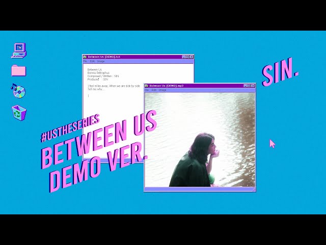 Between Us (DEMO VER.) - SIN | OST. US รักของเรา