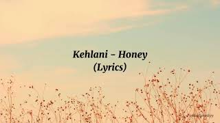 Kehlani - Honey (Lyrics)