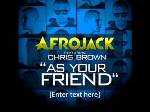 Afrojack Feat. Chris Brown - As Your Friend