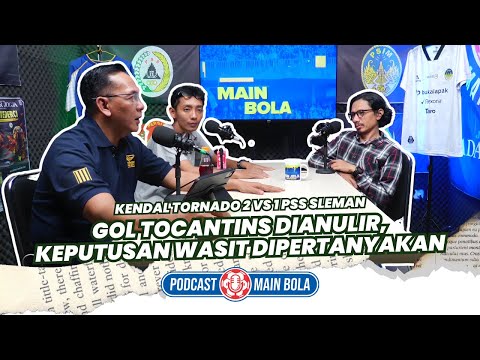KENDAL TORNADO 2 vs 1 PSS SLEMAN : Gol Tocantins Dianulir, Keputusan Wasit Dipertanyakan