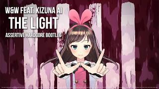 W&amp;W ft. Kizuna AI - The Light (Assertive Hardcore Bootleg)