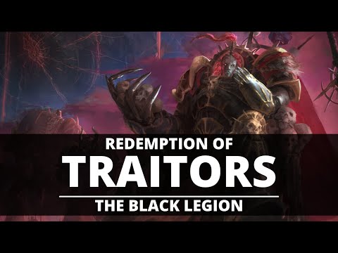 REDEMPTION OF THE TRAITOR LEGIONS! THE BLACK LEGION!