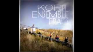 Korpi Ensemble - I Wish I Knew