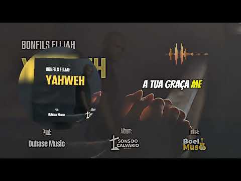 Bonfils Elijah - YAHWEH ( Official Audio)