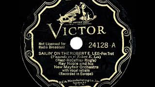 1932 HITS ARCHIVE: Sailin’ On The Robert E. Lee - Ray Noble (Al Bowlly, vocal)