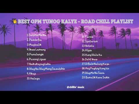 BEST OPM TUNOG KALYE - ROAD CHILL (NOSTALGIA)