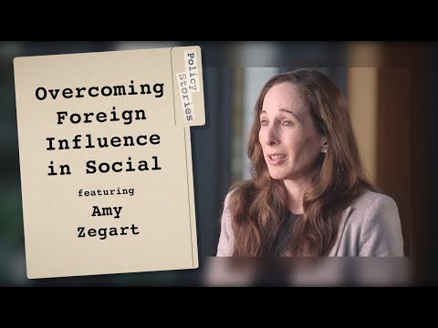 Overcoming Foreign Influence in Social Media with Amy Zegart | Policy Stories