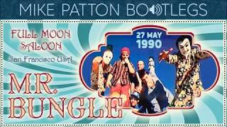 1990/05/27 Mr. Bungle - Full Moon Saloon, San Francisco, CA, USA