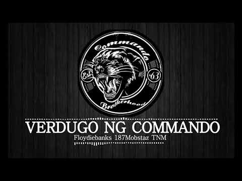 Verdugo Ng Commando - Floydiebanks "TNM - 187Mobstaz"