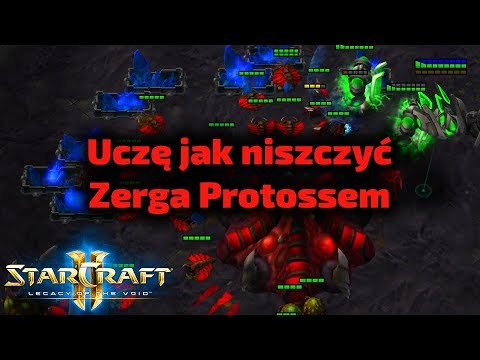 Uczę jak niszczyć Zerga Protossem