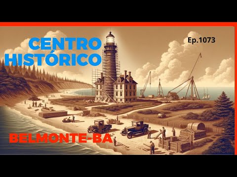 #1073 - Centro Histórico de Belmonte (Ba) - Expedição Brasil de Frente para o Mar