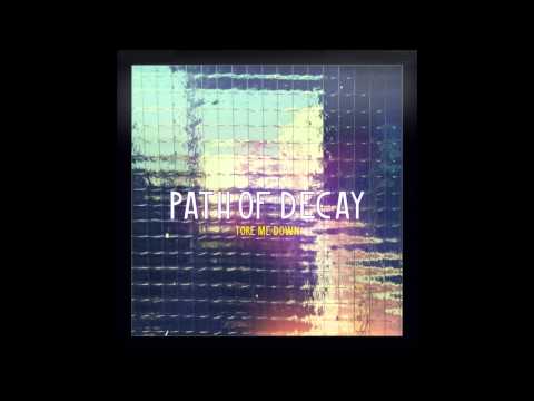 Path of Decay - Tore Me Down