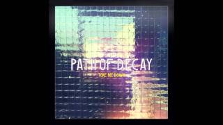 Path of Decay - Tore Me Down