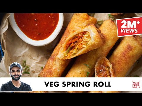 Veg Spring Roll Recipe | Home-made Spring roll Sheets with Liquid Dough | Chef Sanjyot Keer