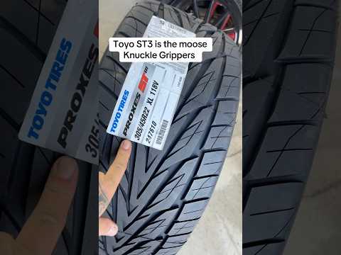 Toyo ST3 is the moose knuckle Grippers