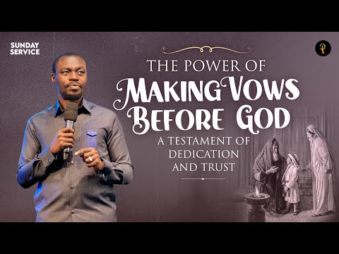 The Power of Making Vows Before God: A Testament of Dedication and Trust | Phaneroo Sunday 283