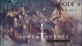Game Of Thrones - Ep.4 Part 2 : Au-delà du mur   ! - Let&#39;s Play