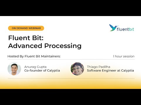 [Webinar] Fluent Bit Advanced Processing