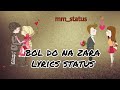 Bol Do Na Zara Female Version Best Love Song New Whatsapp Status