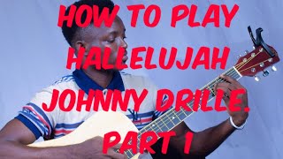 Johnny Drille - Hallelujah ft. Simi | Guitar Lessons (Part 1)
