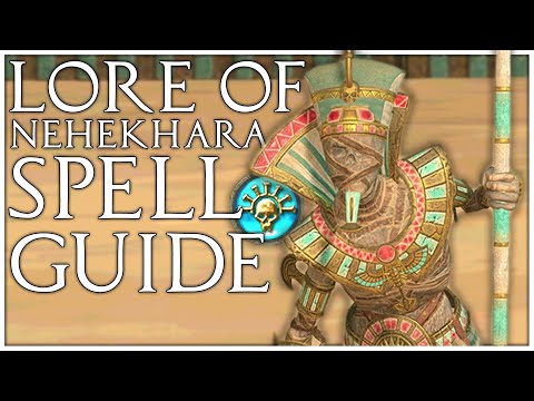 Lore of Nehekhara Spell Guide | Total War Warhammer 2