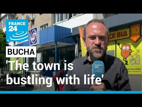 War in Ukraine - Bucha: 'The town is bustling with life' • FRANCE 24 English