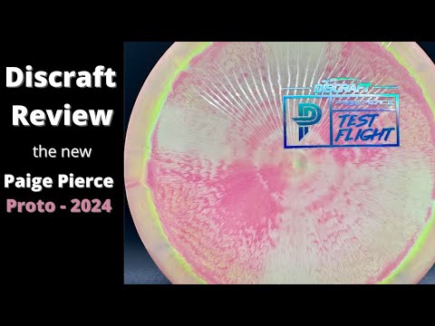 Discraft Review: Paige Pierce Proto 2024