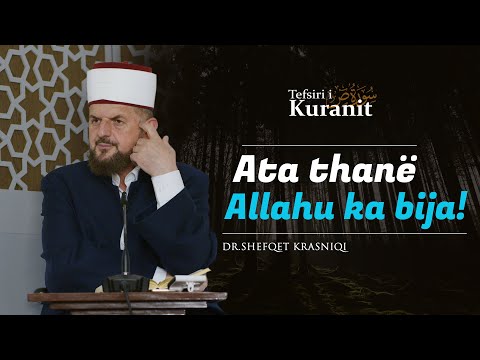 Ata thanë Allahu ka bija! - Dr. Shefqet Krasniqi