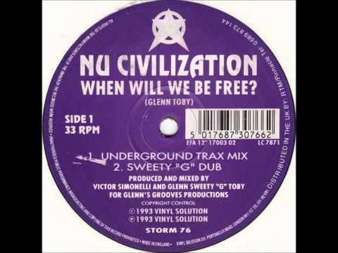 Nu Civilization - When Will We Be Free? (Underground Trax Mix)