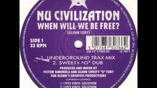 Nu Civilization - When Will We Be Free? (Underground Trax Mix)