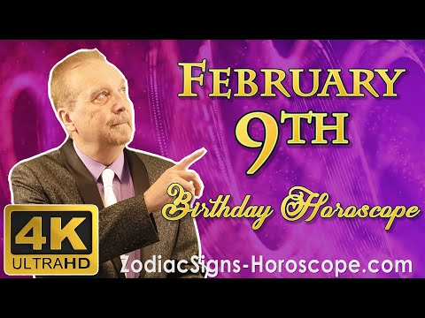 February 9 Zodiac Horoscope and Birthday Personality | February 9th Birthday Personality Analysis