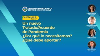UN NUEVO TRATADO/ACUERDO DE PANDEMIA ¿POR QUÉ LO NECESITAMOS? ¿QUE DEBE APORTAR?
