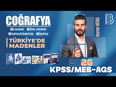 28) KPSS - MEB / AGS Geography - Mines in Türkiye - Bayram MERAL - 2026