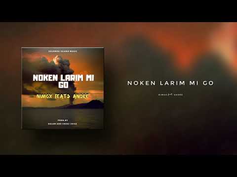 Nimox ft. Andre - Noken Larim Mi Go (PNG Music 2019) (Pacific Music 2019) (Reggae 2019)