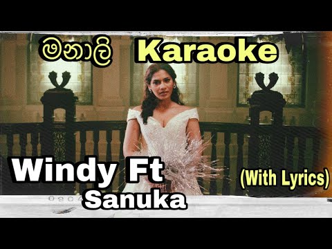 Manali (මනාලි) Karaoke Windy Goonatillake Ft. Sanuka Wickramasinghe Without Voice With Lyrics