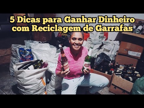 "Reciclagem" de vidro. 5 dicas para ganhar dinheiro com garrafas de Vidro na Reciclagem.