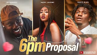 Download lagu THE 6PM PROPOSAL  / DE GENERAL/ ANGEL UNIGWE/ CHINYERE WINFRED/ NASTYBLAQ/ LATEST DEGENERAL FILM mp3