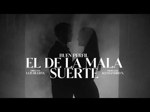 Buen Perfil - El De La Mala Suerte (Video Oficial)