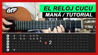 Como tocar "El Reloj Cucu" de Maná en Guitarra Acústica - Tutorial (HD) Tabs