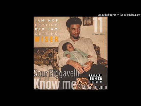 sour biggavelli - know me ft malachi gmn