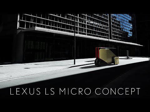 Lexus LS Micro Concept - DISCOVER ESSENCE