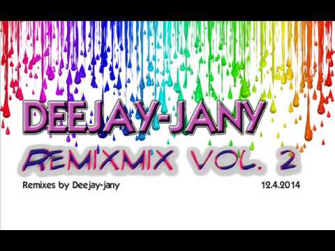 Deejay-jany - Remixmix vol. 2 (12.4.2014) (Remixes by Deejay-jany)