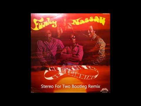 Funky Nassau - The Beginning Of The End (Stereo For Two Bootleg Remix)