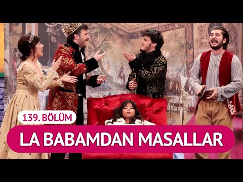 La Babamdan Masallar (139. Bölüm) - Çok Güzel Hareketler 2