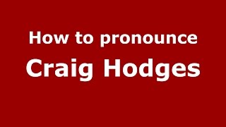 How to pronounce Craig Hodges